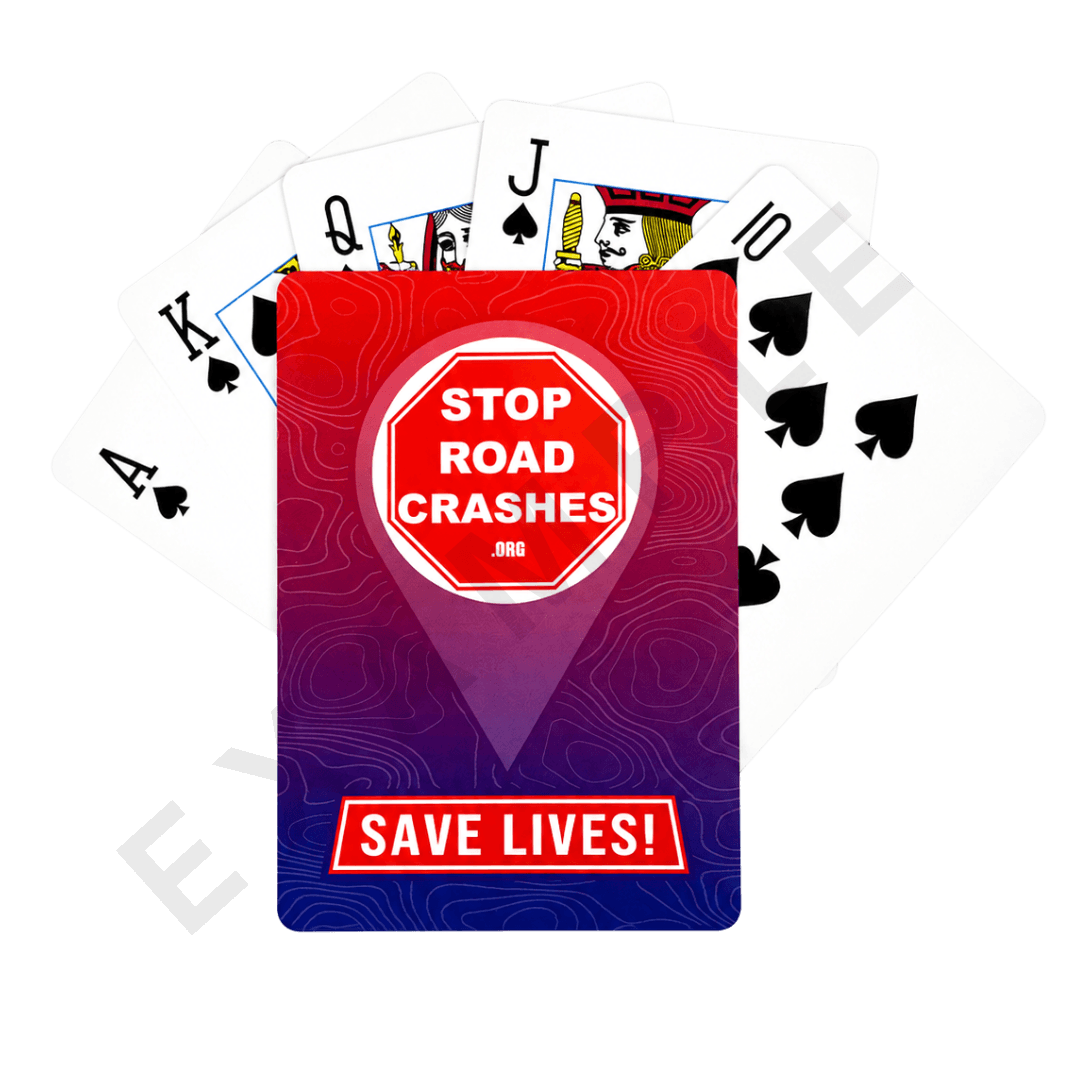Custom playing card example with a StopRoadCrashes.org Save Lives message, fanned with a full deck